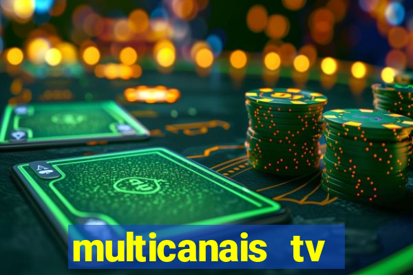 multicanais tv online ao vivo